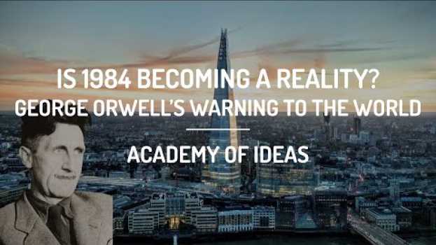 Video Is 1984 Becoming a Reality? - George Orwell's Warning to the World em Portuguese