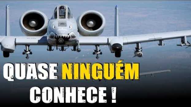 Video 12 fatos inusitados sobre o A-10 ThunderBolt / A-10 Warthog en français