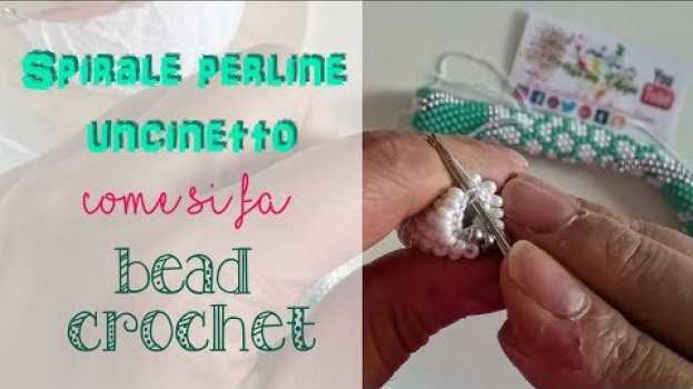 Видео SPIRALE PERLINE UNCINETTO tutorial COME SI FA: tecnica passo a passo - bead crochet how to на русском