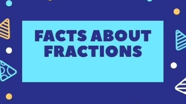 Video FACTS ABOUT FRACTIONS. en Español