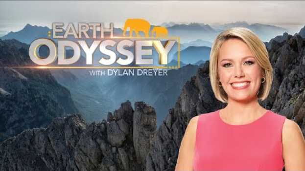 Video Get Up Close with Incredible Wildlife on Earth Odyssey with Dylan Dreyer! in English