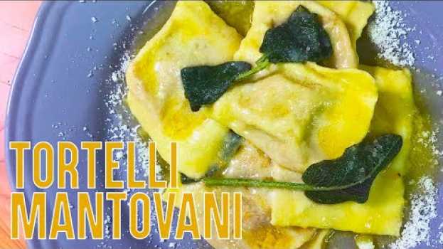 Video TORTELLI di ZUCCA MANTOVANI, perfetti per l'#Autunno 🍁- CIRO D'ITALIA | Cucina da Uomini en Español