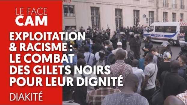 Video EXPLOITATION & RACISME : LE COMBAT DES GILETS NOIRS POUR LEUR DIGNITÉ in English