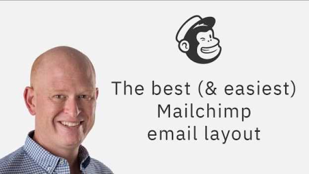 Video The Mailchimp email campaign layout that gets the best results em Portuguese
