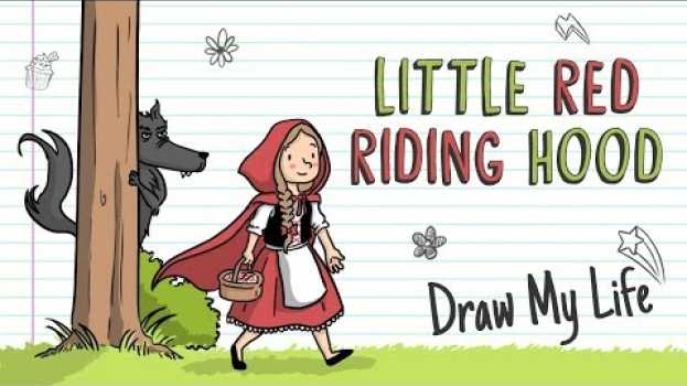 Video LITLLE RED RIDING HOOD | Draw My Life Fairy Tales in English