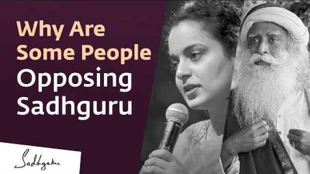 Video Why Are Some People Opposing You? Kangana Asks Sadhguru in English