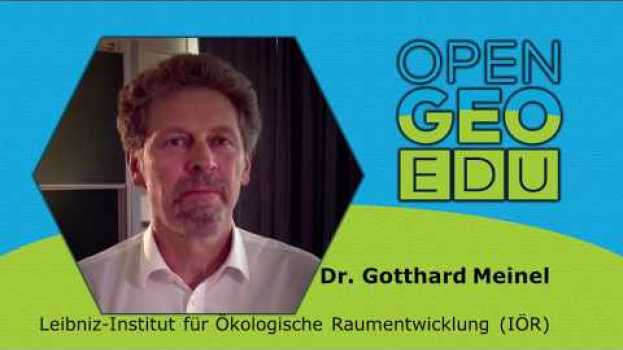 Video Dr.-Ing. Meinel (IÖR) | OpenGeoEdu - Die Projektpartner stellen sich vor en français