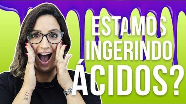 Video ÁCIDOS NO DIA-A-DIA | Profª. Amanda Thomé in English