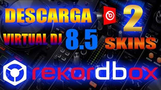 Video ✅?DESCARGA (2 SKINS Rekordbox - Serato * Super Profesionales )Para VIRTUAL DJ-8.5 - 2021?✅ in Deutsch