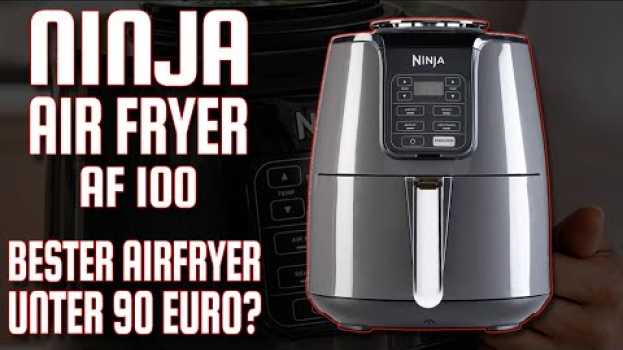 Video Ninja Air Fryer AF 100 - Beste Heißluftfritteuse unter 90 Euro? in English