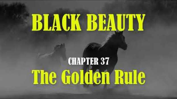 Video Black Beauty - Chapter 37 - Learn English Through Stories - Black Beauty By Ann Sewell in Deutsch