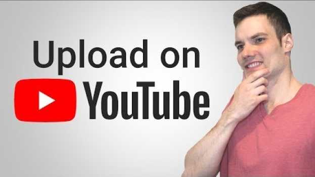 Video How to Upload Videos on YouTube in English
