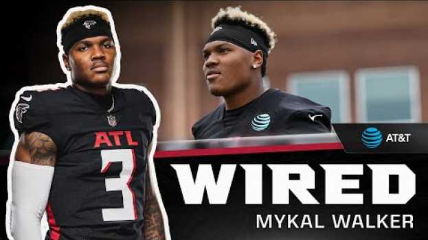 Video Mykal Walker is Mic'd up at AT&T Training Camp | Atlanta Falcons | Wired su italiano