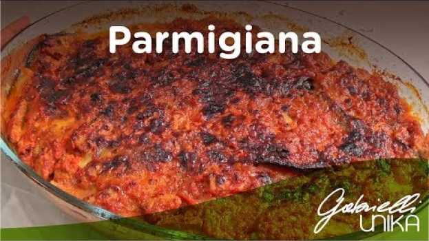 Video Melanzane alla parmigiana al tonno su italiano