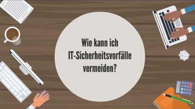 Video ► Wie können IT-Sicherheitsvorfälle vermieden werden? - Praxistipps (DEMO Mitarbeiterschulung) in Deutsch