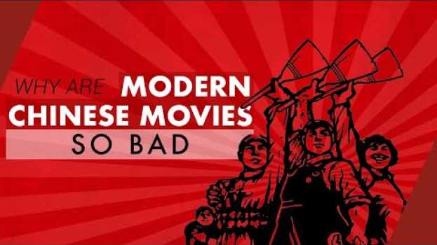 Video Why are Modern Chinese Movies so Bad | Video Essay en français