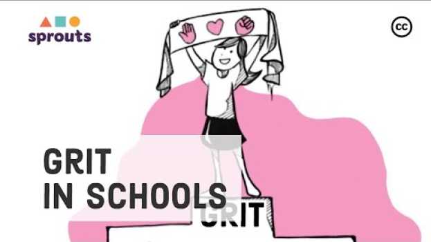 Video GRIT: Traits that Matter for School, Work, and Life en français
