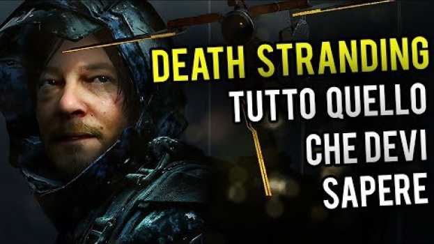 Видео Death Stranding ● Tutto quello che devi sapere sul gioco di Hideo Kojima на русском