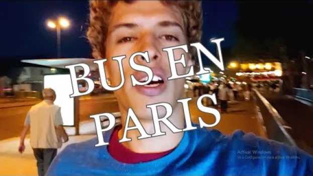 Video TOMANDO el BUS en PARÍS, TORRE EIFFEL (VÉALO HASTA EL FINAL ESTA GENIAL) in English