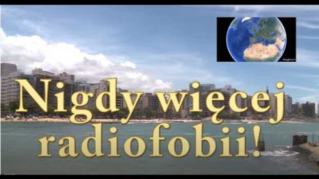 Video Nigdy wiecej radiofobii em Portuguese