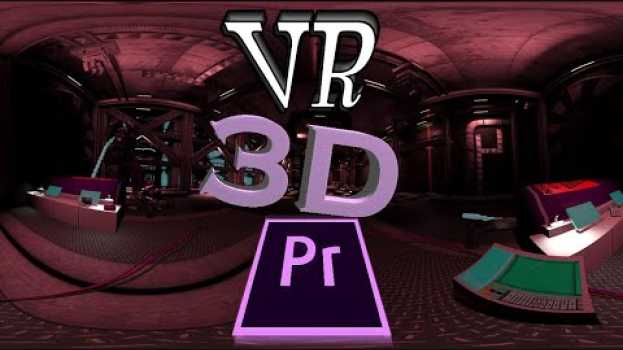 Video Faire une VIDÉO IMMERSIVE VR (en 360°) avec PREMIERE PRO em Portuguese