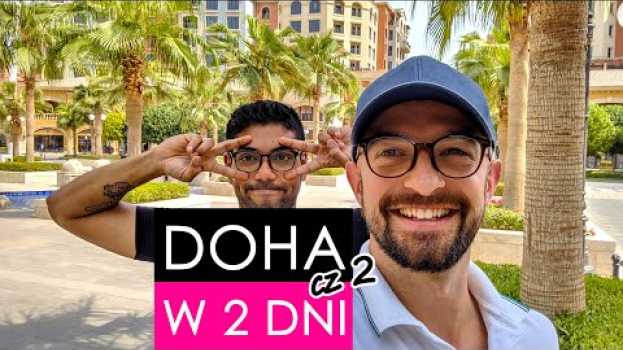 Video Doha dzień 2 👳🏻 | Pustynia przy oceanie i najbardziej insta miejsca w Katarze 📷 su italiano