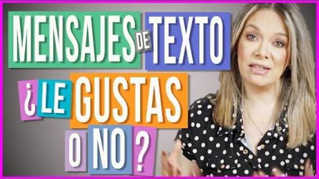 Video Cuando sí le Gustas | Whatsapp y los Mensajes em Portuguese