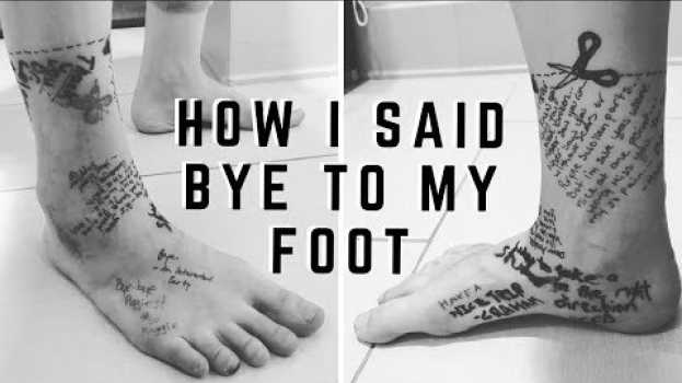 Video COME WITH ME ON A GOODBYE TOUR TO MY LEG BEFORE AMPUTATION! [how i said bye to my foot] [CC] in English