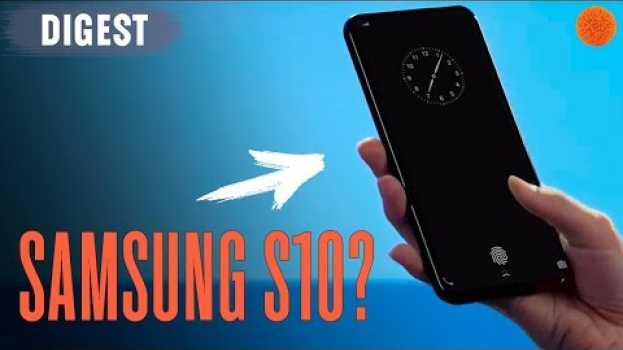 Видео У Galaxy S10 будет челка? ▶️ Digest #86 на русском