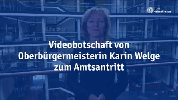 Video Videobotschaft von Oberbürgermeisterin Karin Welge zum Amtsantritt su italiano