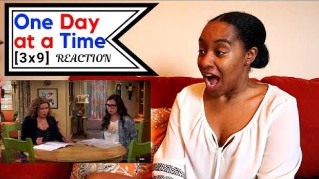 Video One Day at a Time Season 3 Episode 9 “Anxiety” [Reaction] em Portuguese
