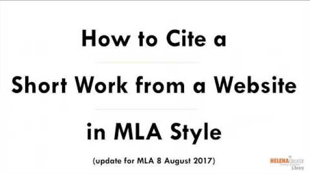 Video Cite a Short Work from a Website in MLA (8) Style su italiano