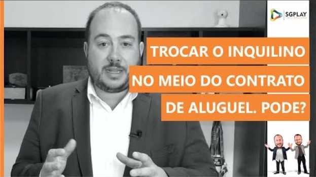 Video Pode trocar o nome do inquilino no contrato de aluguel? en Español