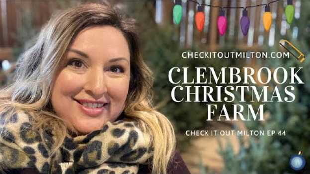 Video Clembrook Christmas Tree Farm | Check It Out Milton ep 44 em Portuguese