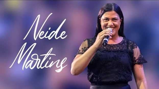 Видео Neide Martins - Jesus tem força | UMADECRE 2019 на русском