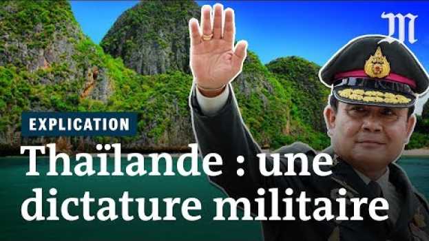 Video Comment la Thaïlande est redevenue une dictature militaire em Portuguese