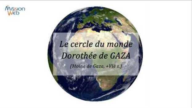 Video Le cercle du monde – Dorothée de GAZA em Portuguese