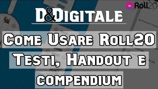 Video Come Usare Roll20 - Testi Handout Compendium en français