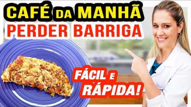Video Café da Manha para PERDER BARRIGA (ou Lanche) - RÁPIDO e GOSTOSO - Emagrecer Saudável en français