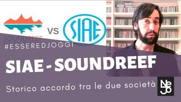 Видео Accordo storico SIAE Soundreef. Che significa? Essere DJ Oggi #213 на русском