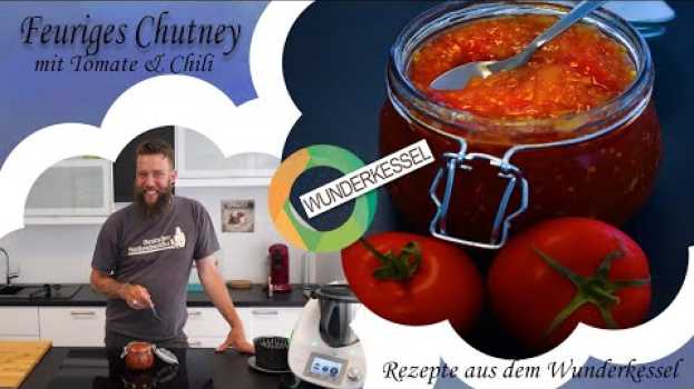 Video Fruchtiges Chili-Chutney - Thermomixrezepte aus dem Wunderkessel em Portuguese