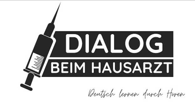 Video #90 Dialog beim Hausarzt | Deutsch lernen mit Dialogen | Deutsch lernen durch Hören |UT: 🇩🇪 🇬🇧 🇹🇷 na Polish