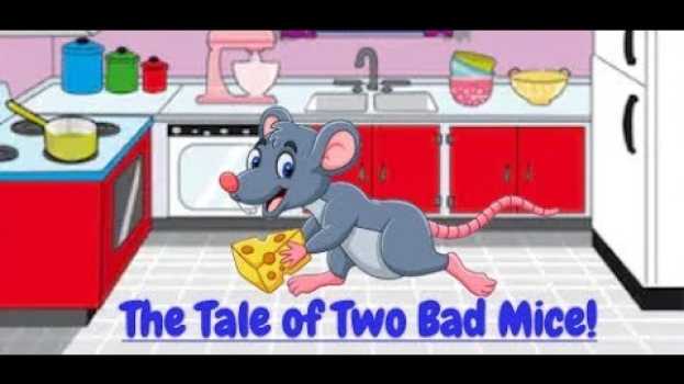 Видео Children's stories The Tale of Two Bad Mice на русском