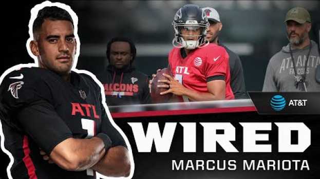 Video Marcus Mariota is Mic'd Up at AT&T Training Camp | Atlanta Falcons | Wired su italiano
