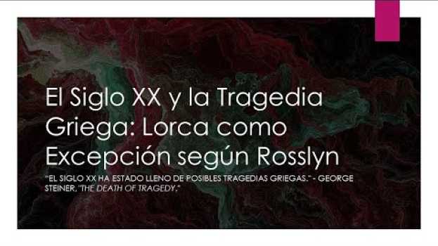 Video Lorca y la Tragedia Griega en el Siglo XX: Un Análisis a Través de Felicity Rosslyn na Polish