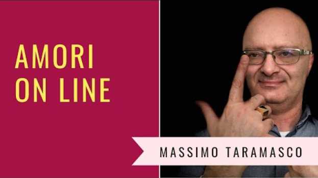 Video I rischi e le opportunità degli amori on line su italiano