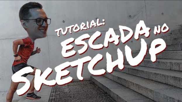 Video Como Fazer Escada no SketchUp | Com plugin e sem plugin! en français