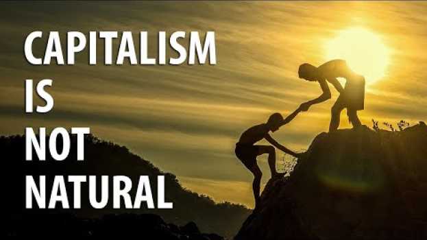 Video Capitalism is not natural em Portuguese