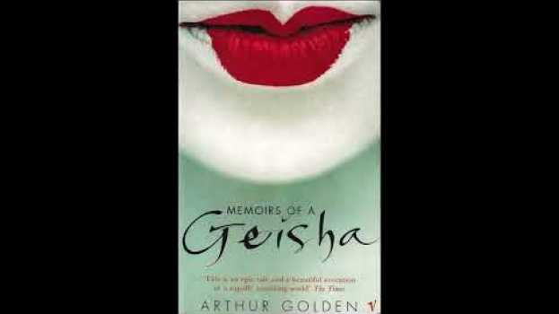 Video Memoirs of a Geisha by Arthur Golden summarized su italiano