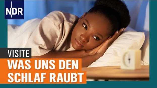 Video Schlafstörungen: Warum gesunder Schlaf so wichtig ist | Visite | NDR em Portuguese